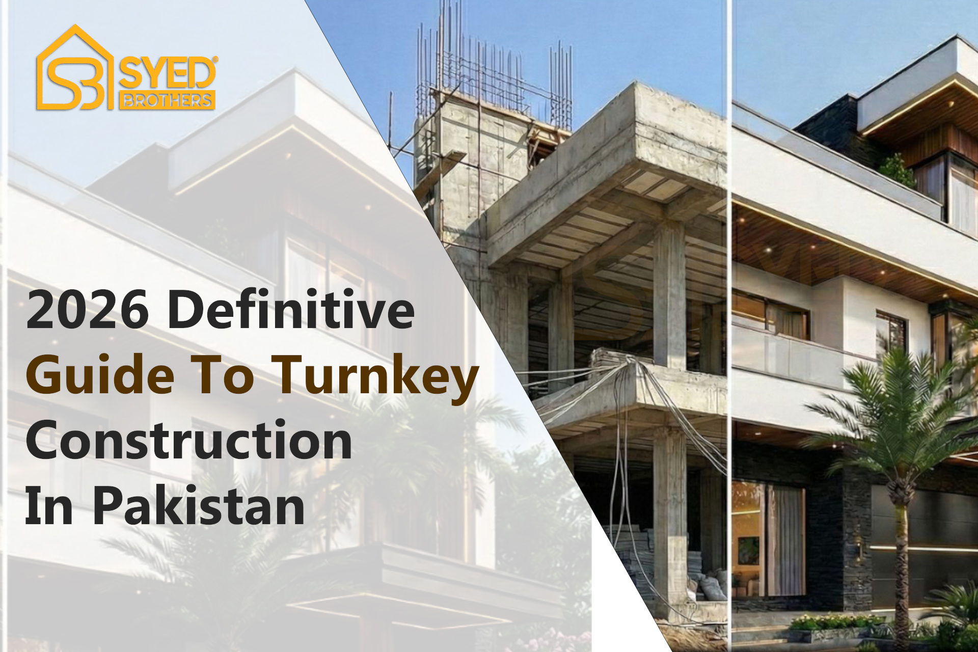 2026 Definitive Guide To Turnkey Construction In Pakistan